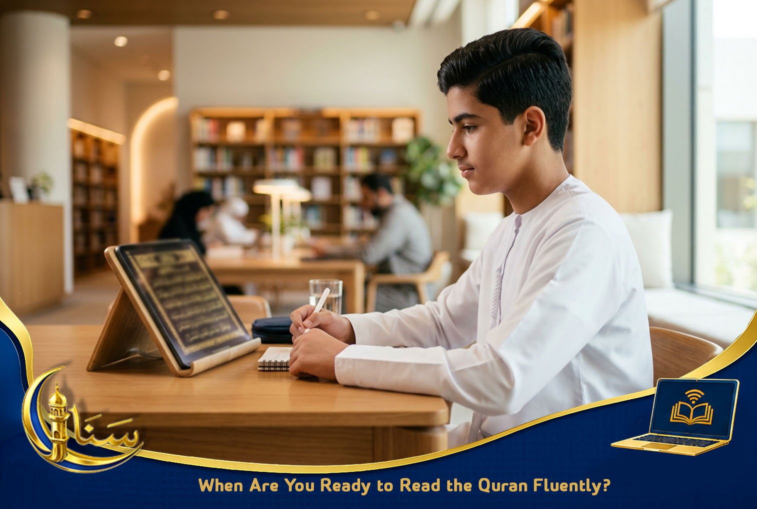 When Are You Ready to Read the Quran Fluently?