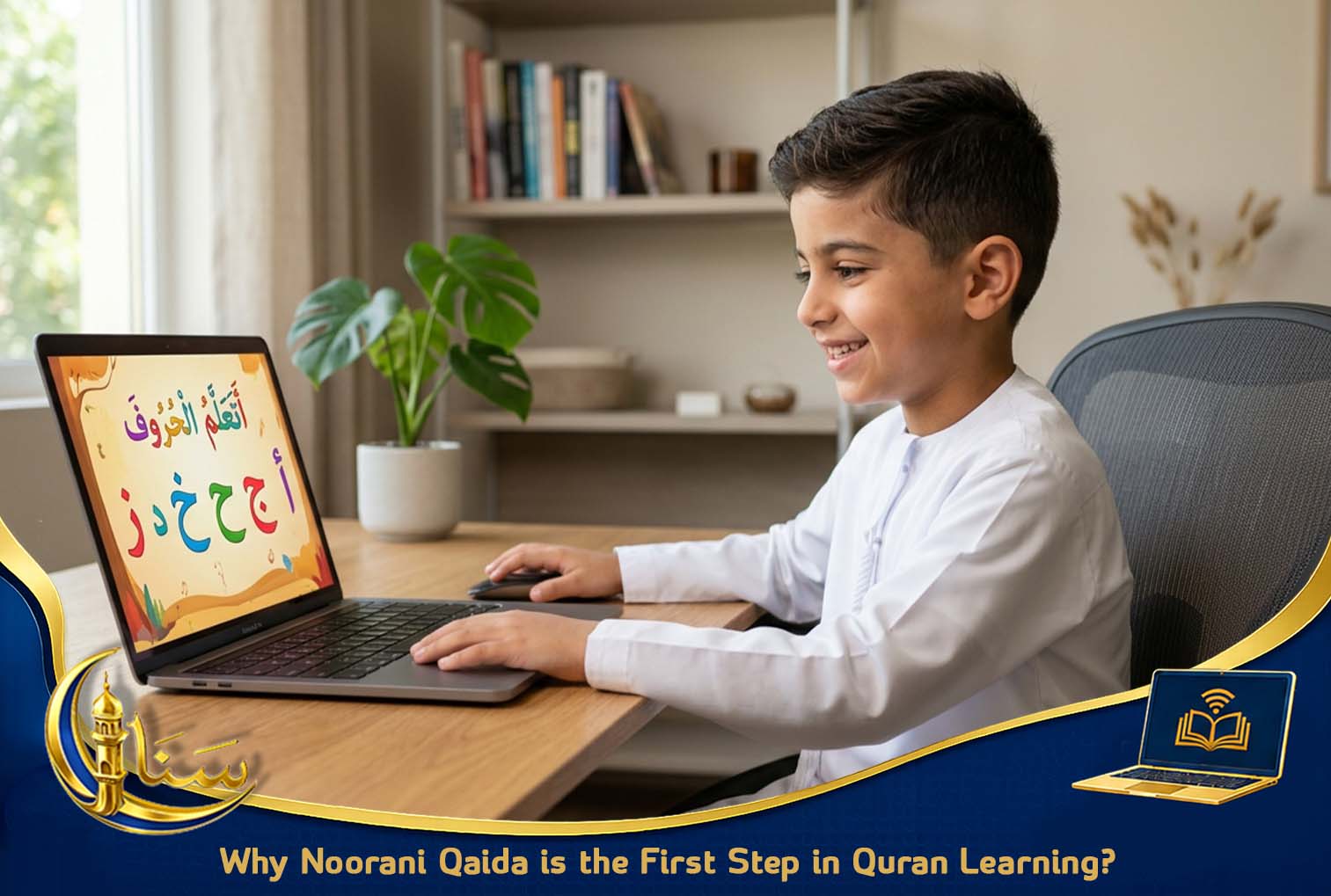 Why Noorani Qaida is the First Step in Quran Learning_